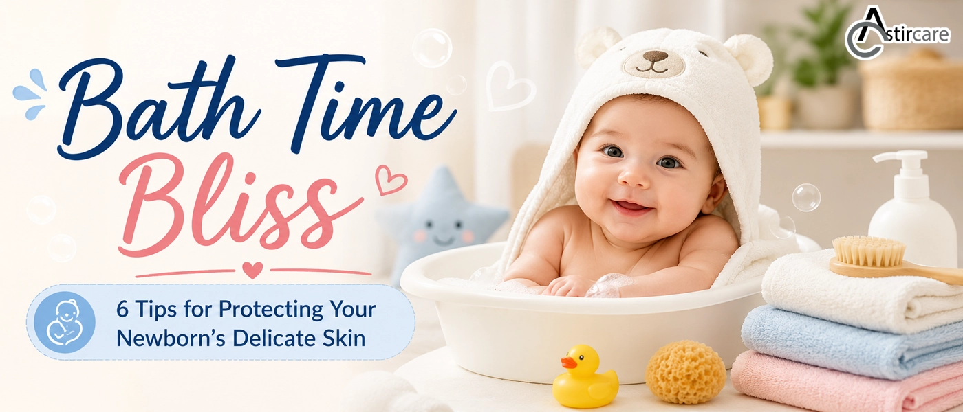 Bath Time Bliss: 6 Tips for Protecting Your Newborn’s Delicate Skin